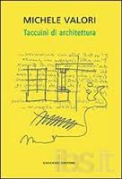Michele Valori, Taccuini di architettura