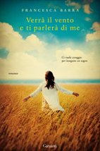 Verrà il vento e ti parlerà di me di Francesca Barra