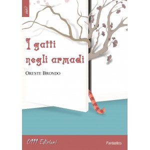 I gatti negli armadi di Oreste Brondo