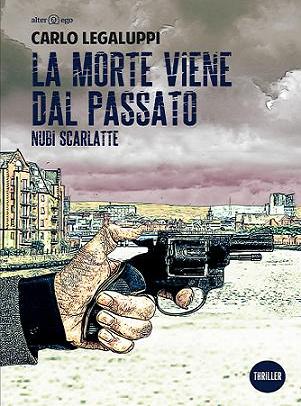 La morte viene dal passato – Nubi scarlatte di Carlo Legaluppi